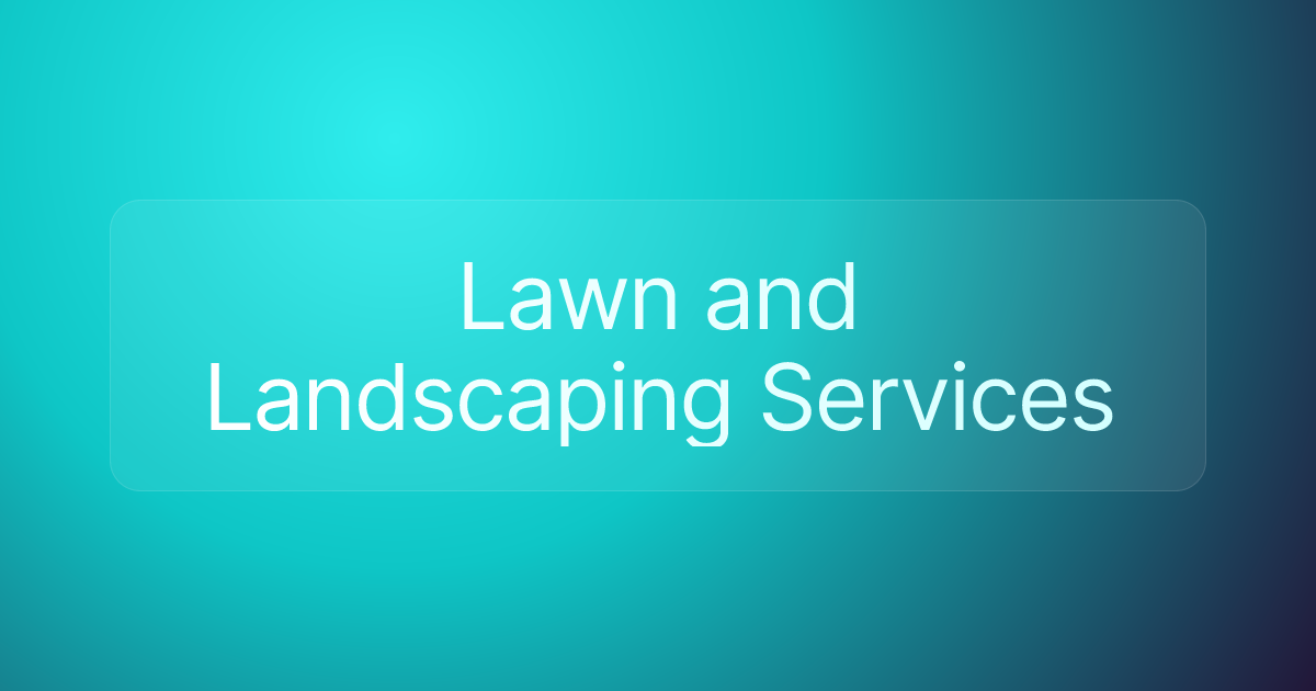 Lawn and Landscaping Services