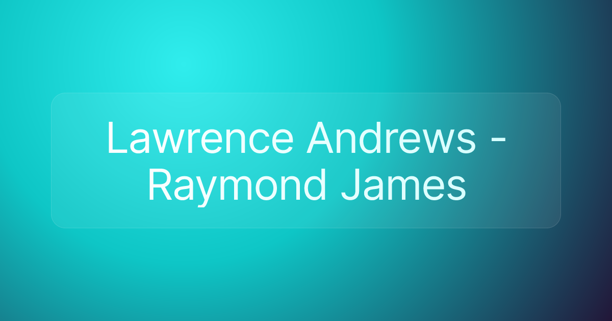 Lawrence Andrews - Raymond James