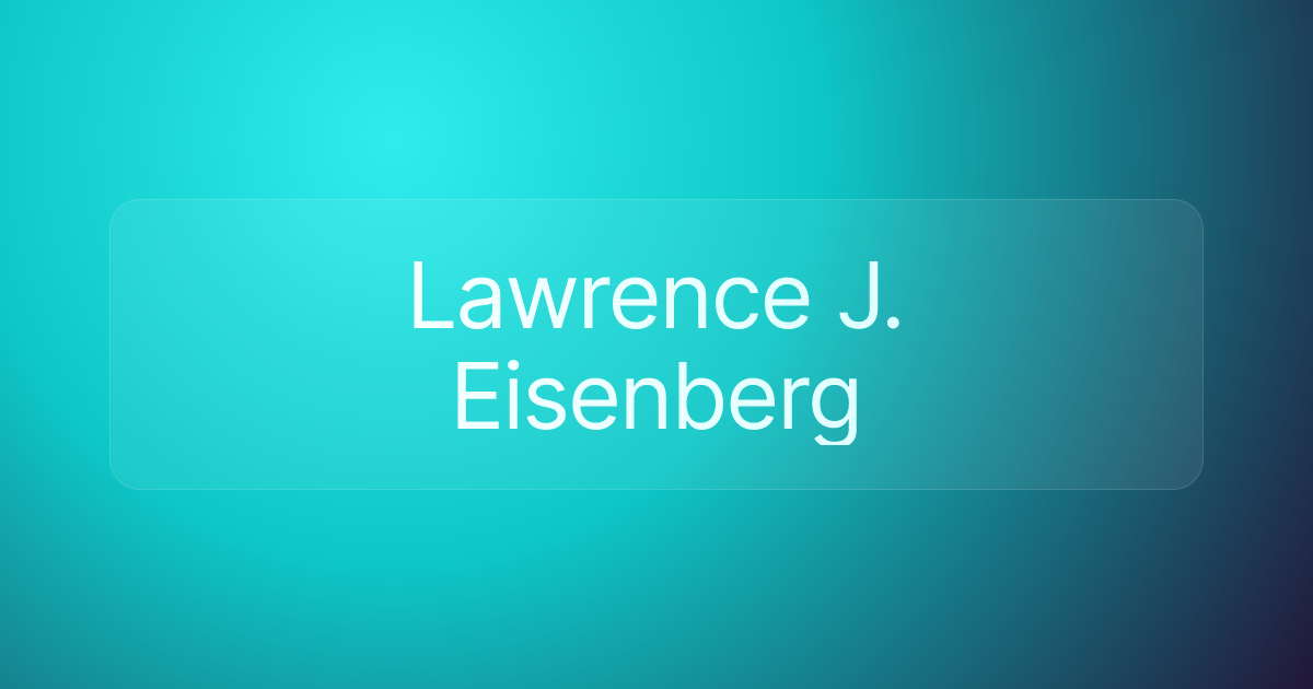 Lawrence J. Eisenberg
