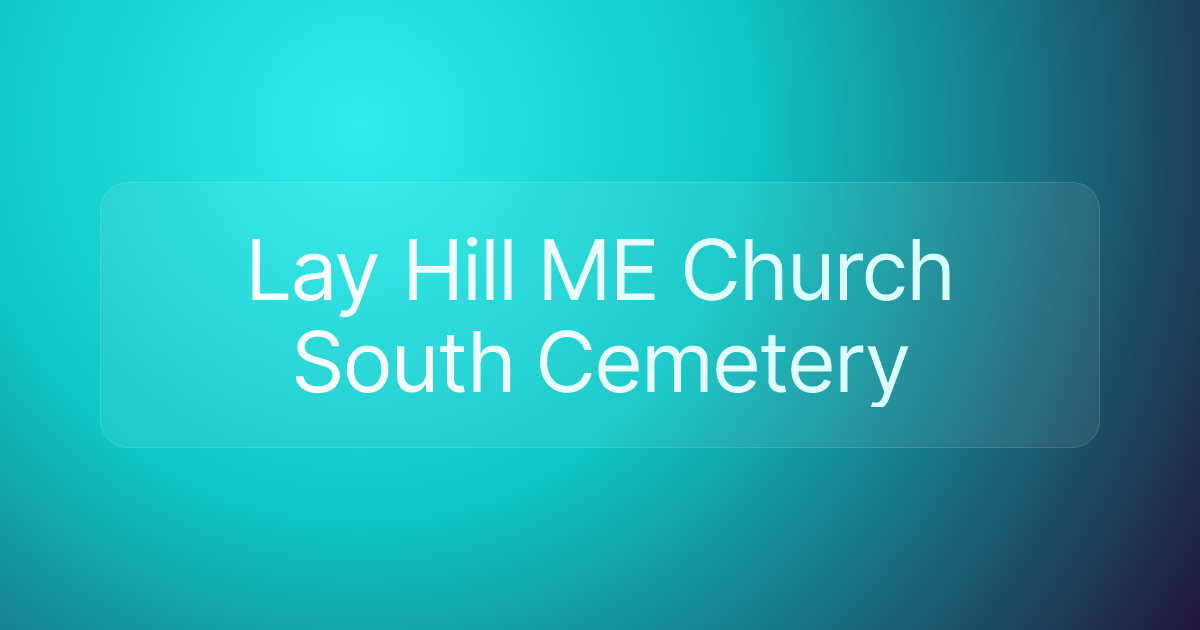 Lay Hill ME Church South Cemetery