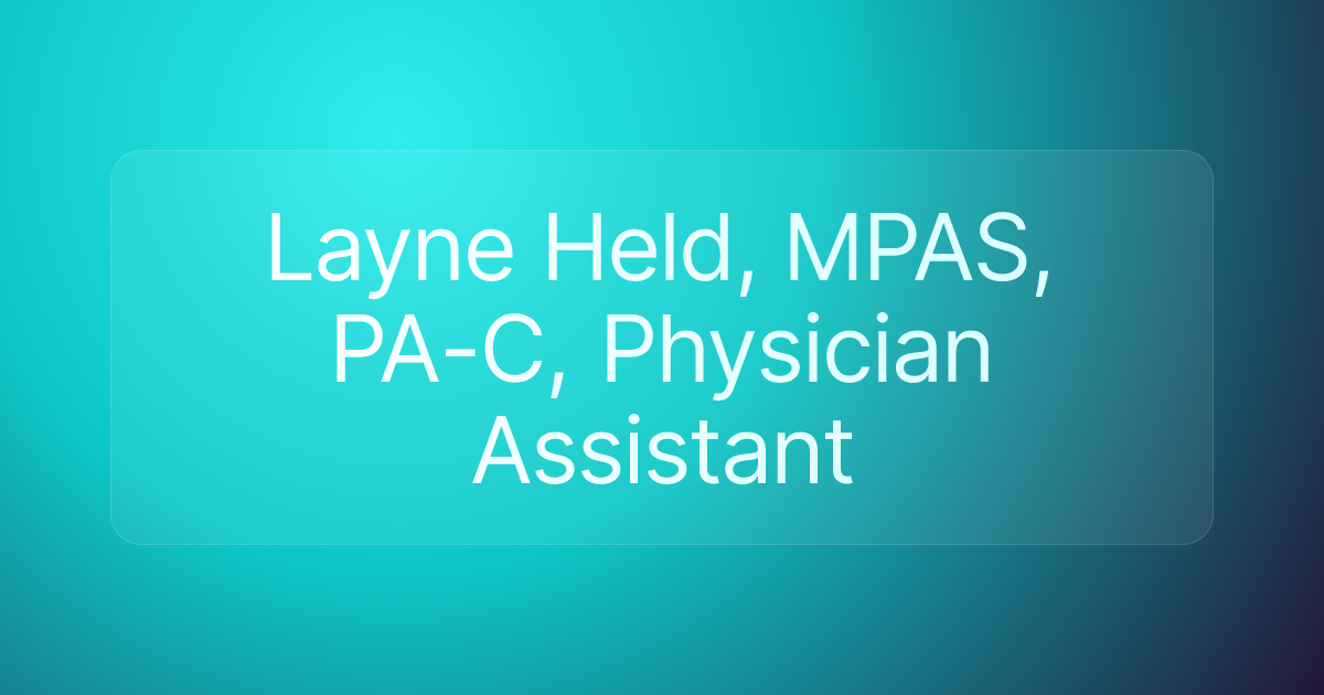 Layne Held, MPAS, PA-C, Physician Assistant