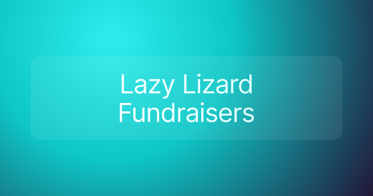 Lazy Lizard Fundraisers