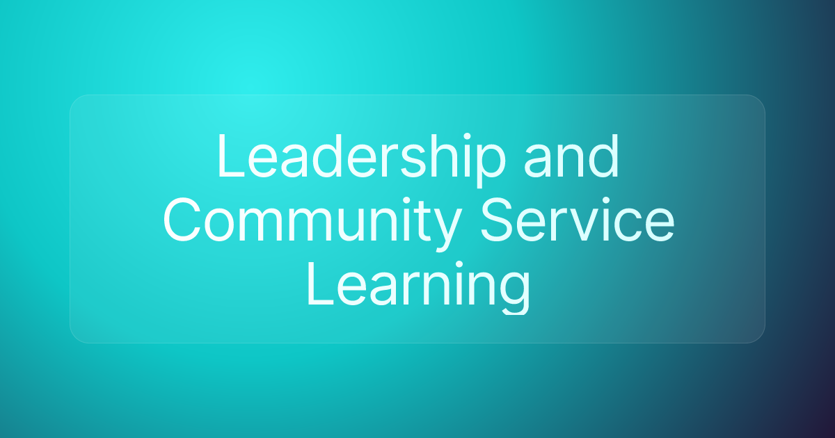 Leadership and Community Service Learning