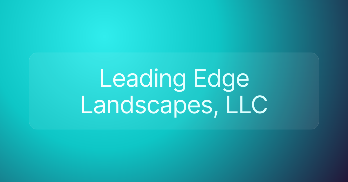 Leading Edge Landscapes, LLC