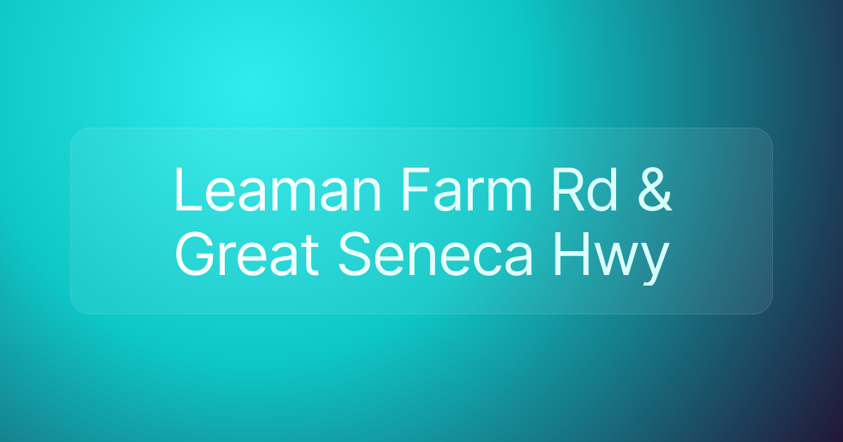 Leaman Farm Rd & Great Seneca Hwy