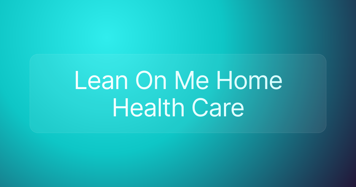 Lean On Me Home Health Care