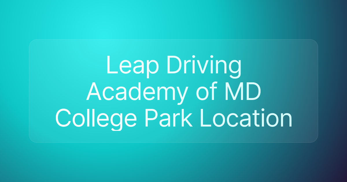 Leap Driving Academy of MD College Park Location
