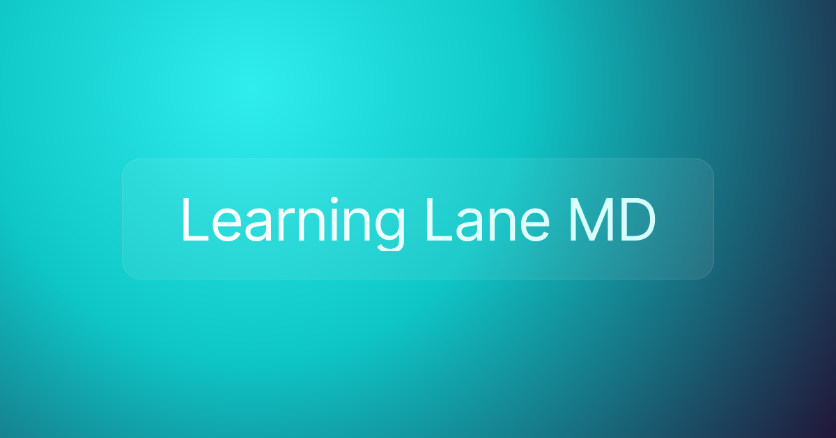Learning Lane MD