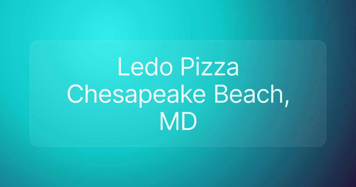 Ledo Pizza Chesapeake Beach, MD