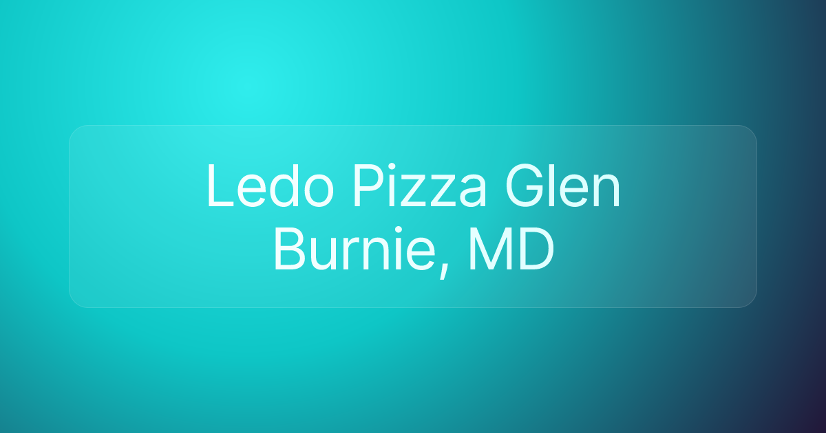 Ledo Pizza Glen Burnie, MD