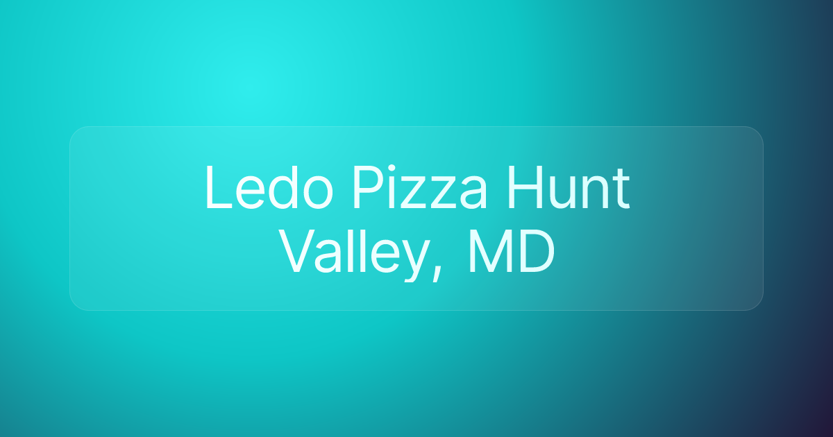 Ledo Pizza Hunt Valley, MD