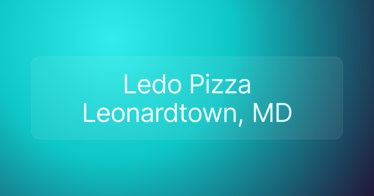 Ledo Pizza Leonardtown, MD