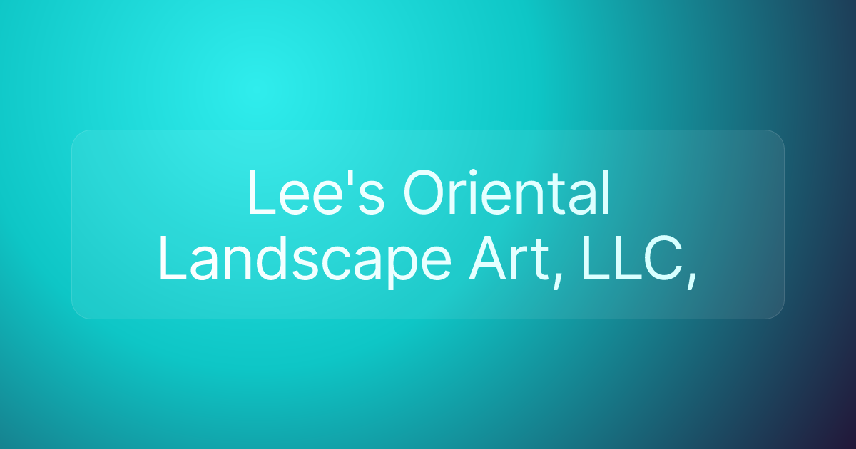 Lee's Oriental Landscape Art, LLC,