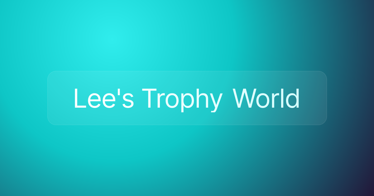 Lee's Trophy World