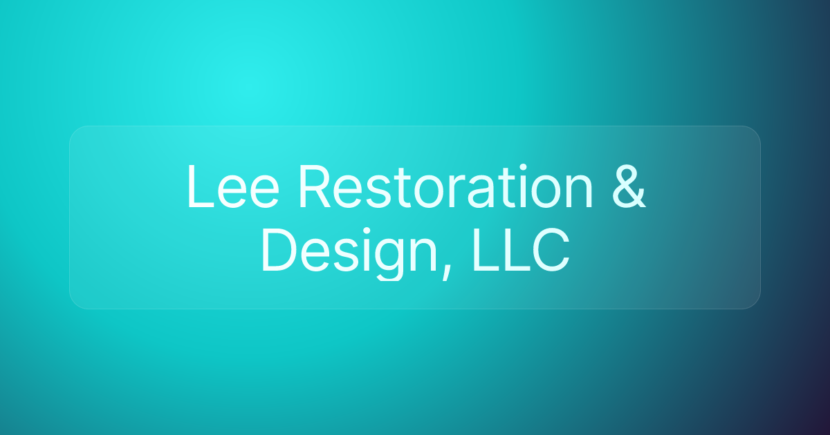Lee Restoration & Design, LLC