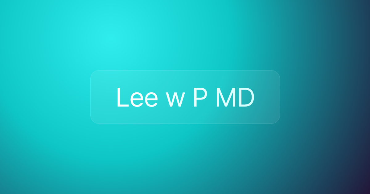 Lee w P MD