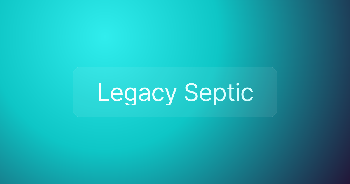 Legacy Septic