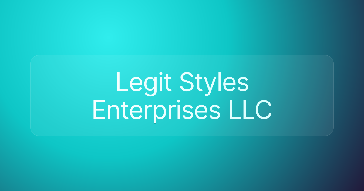Legit Styles Enterprises LLC