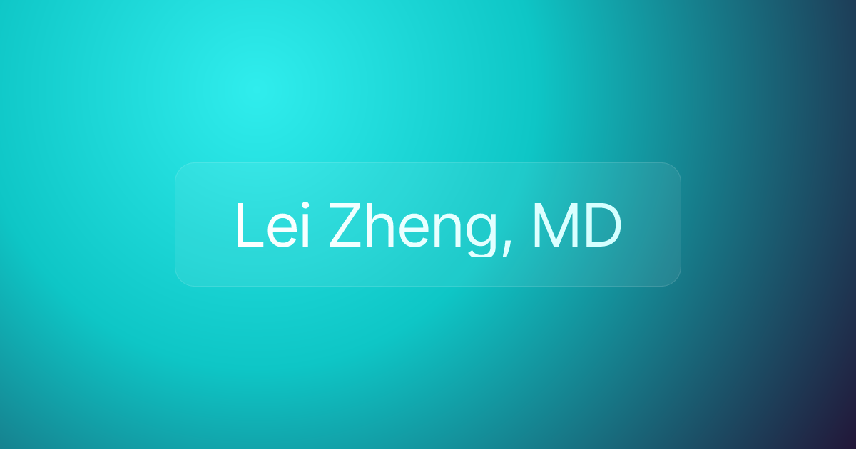 Lei Zheng, MD