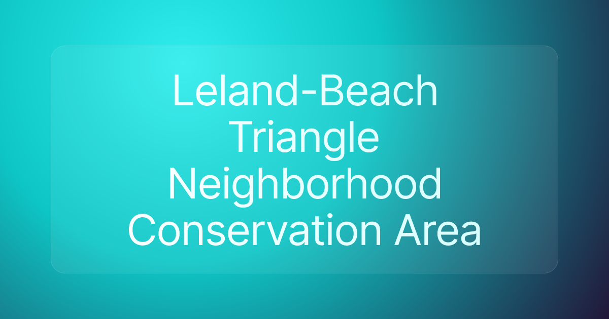 Leland-Beach Triangle Neighborhood Conservation Area