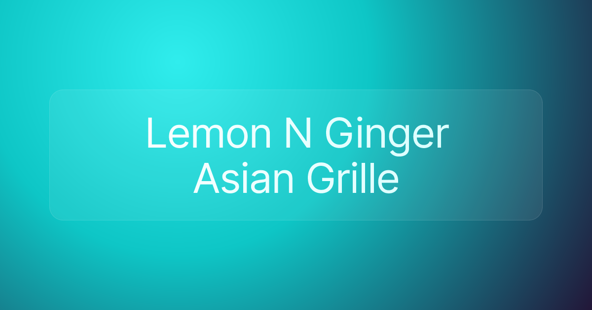 Lemon N Ginger Asian Grille