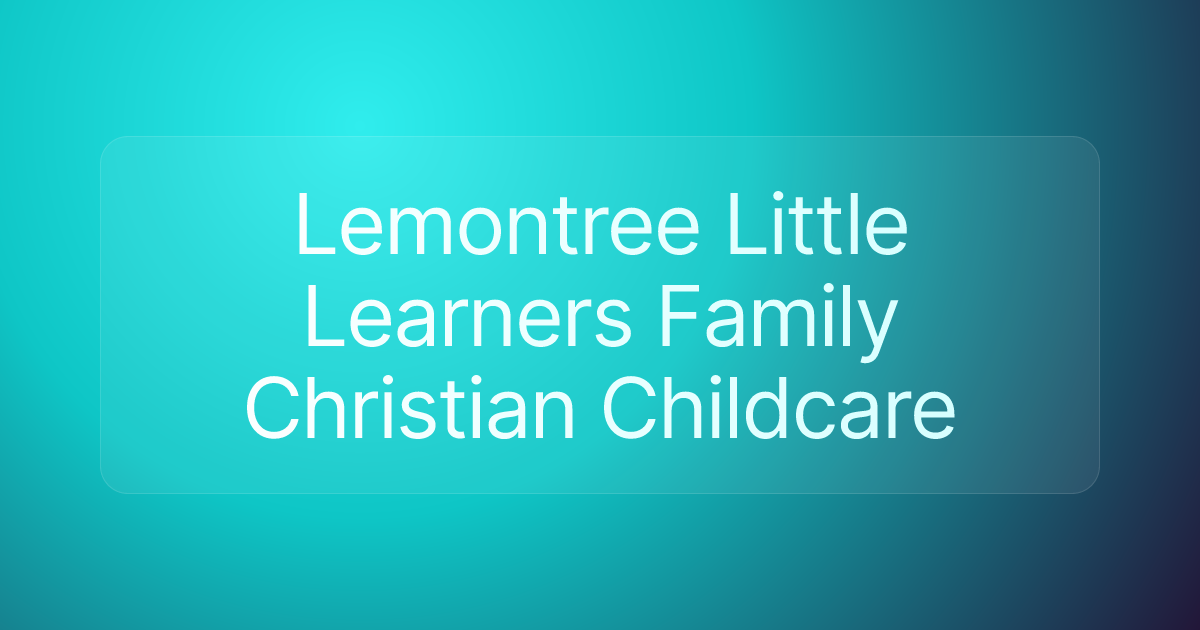 Lemontree Little Learners Family Christian Childcare