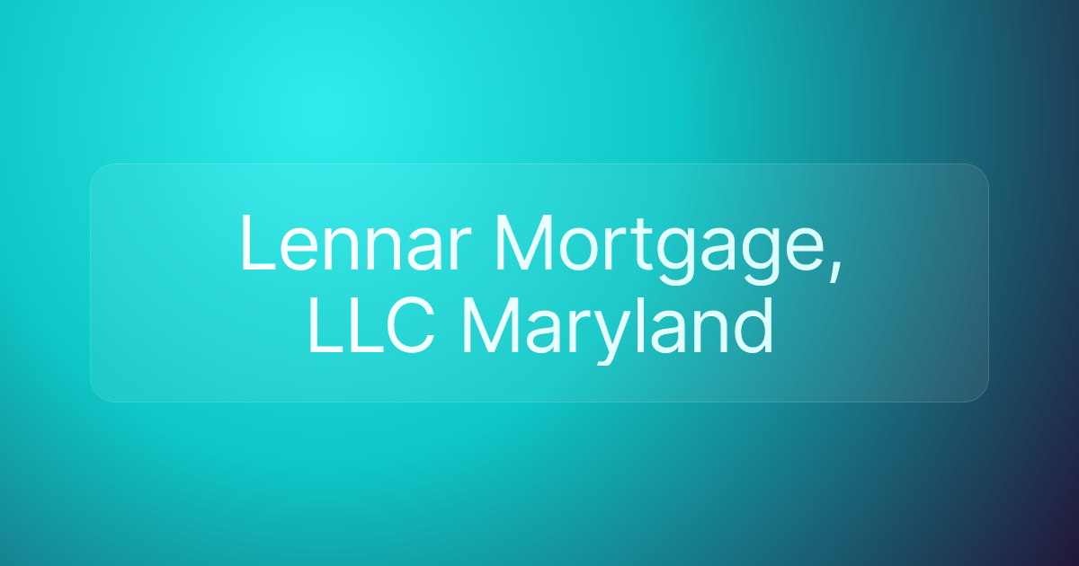 Lennar Mortgage, LLC Maryland