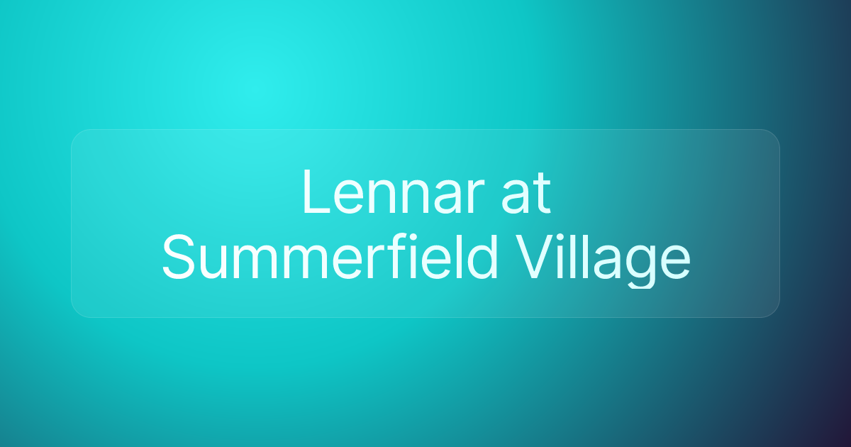 Lennar at Summerfield Village