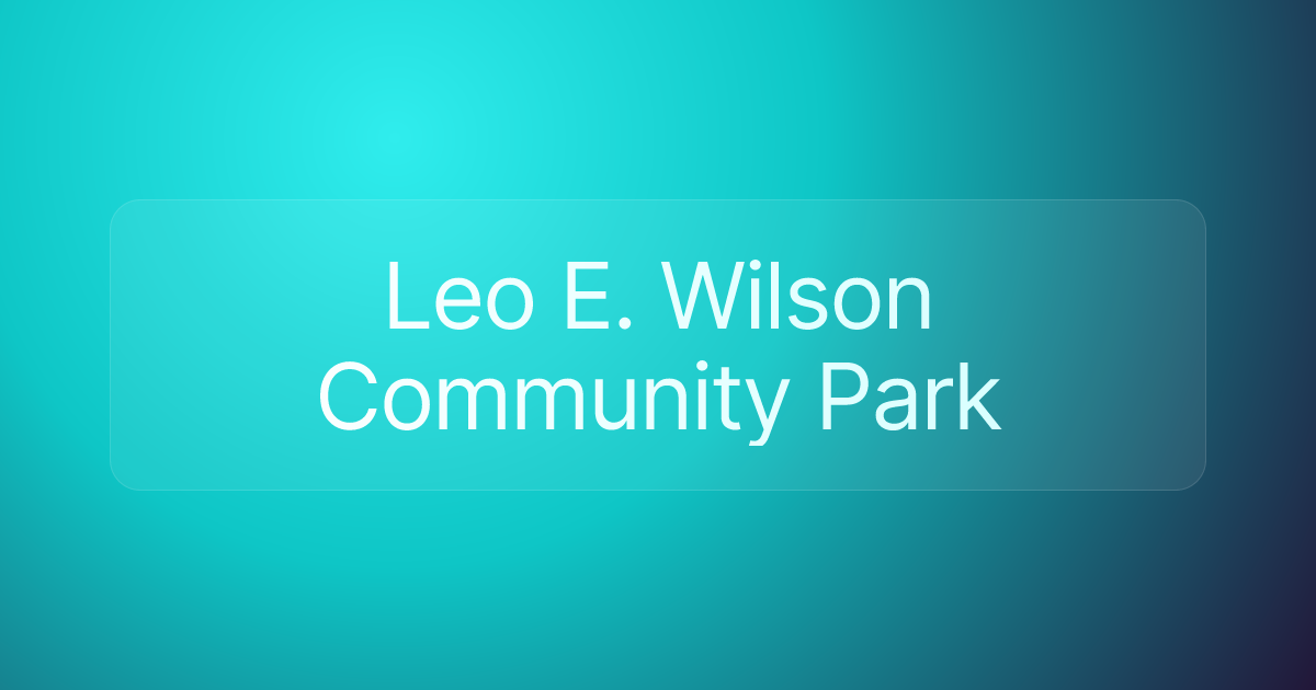 Leo E. Wilson Community Park