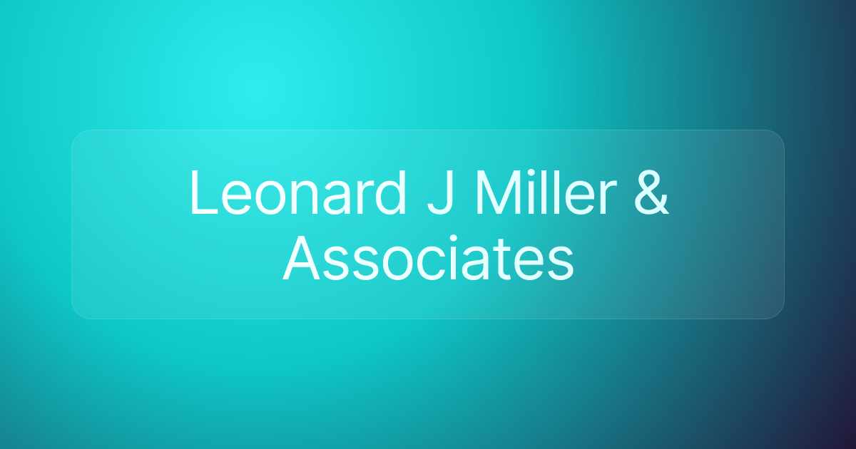 Leonard J Miller & Associates