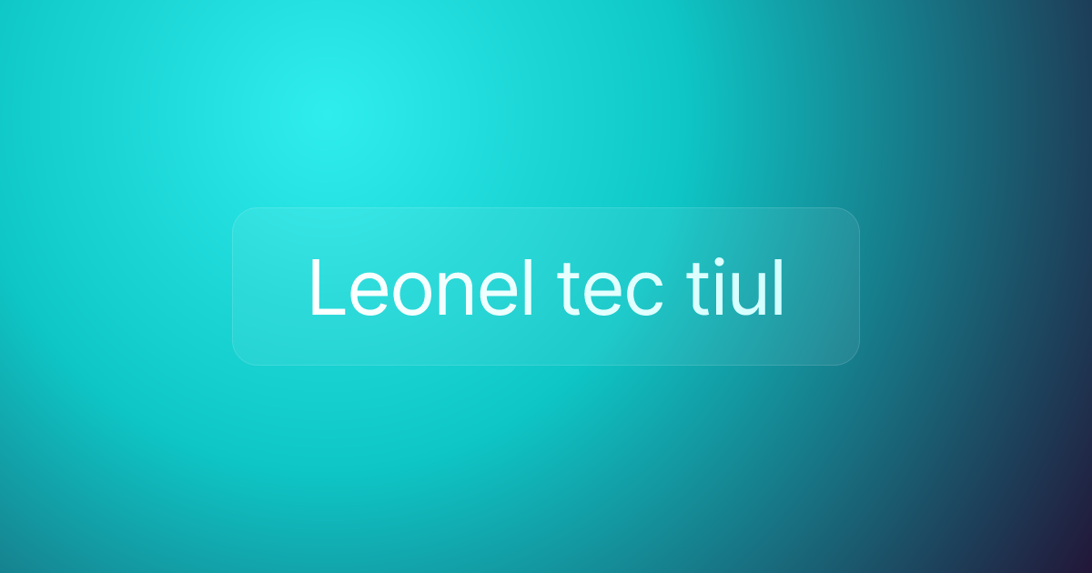 Leonel tec tiul