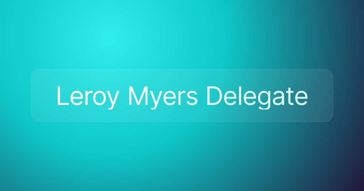 Leroy Myers Delegate