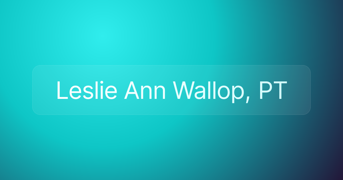Leslie Ann Wallop, PT