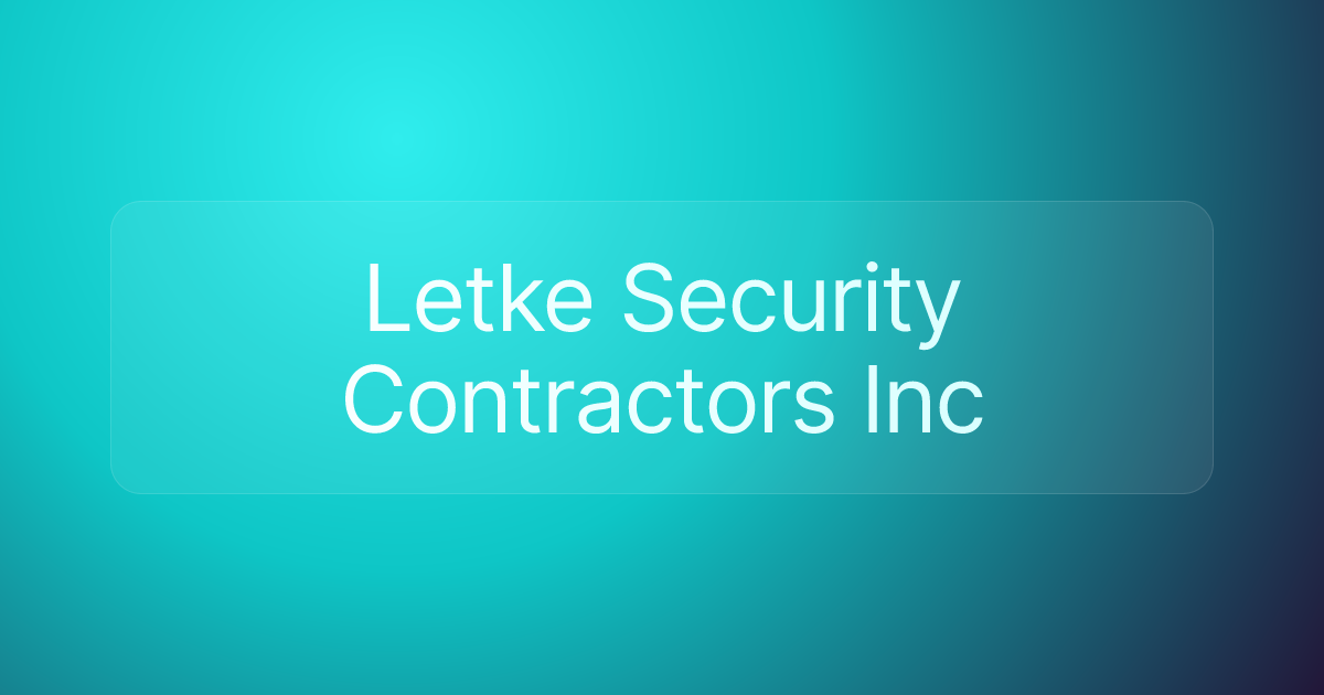 Letke Security Contractors Inc