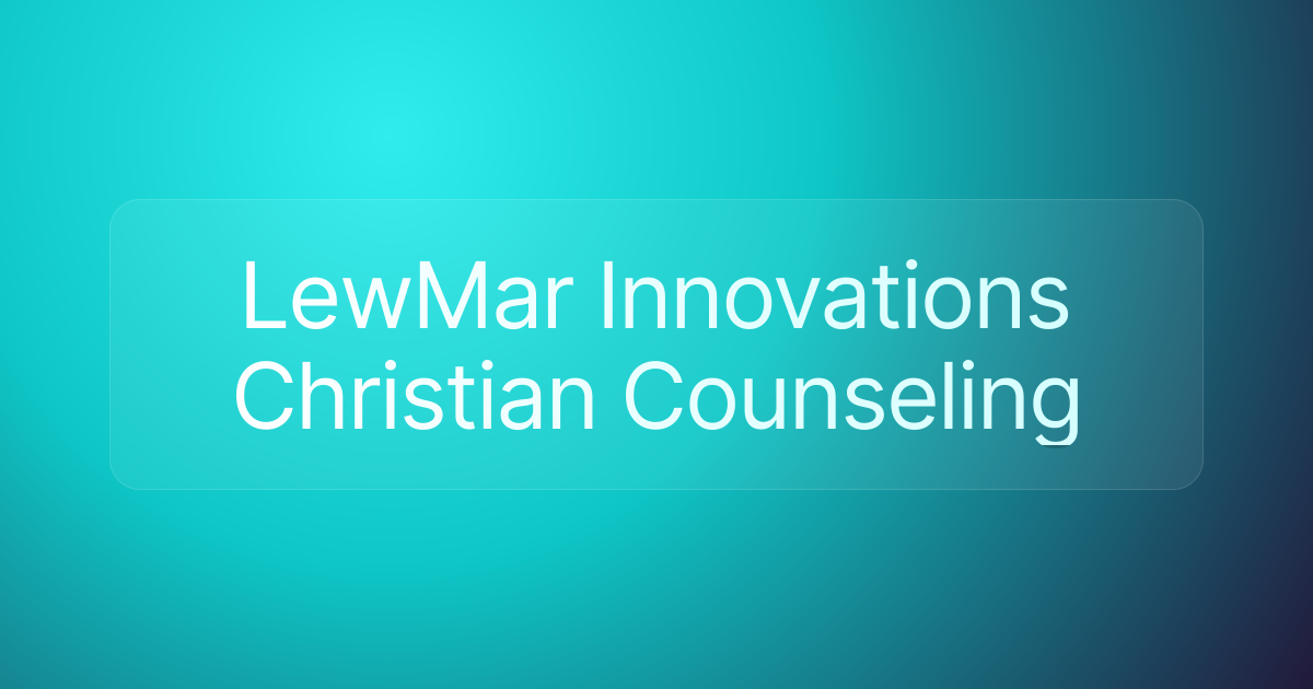 LewMar Innovations Christian Counseling
