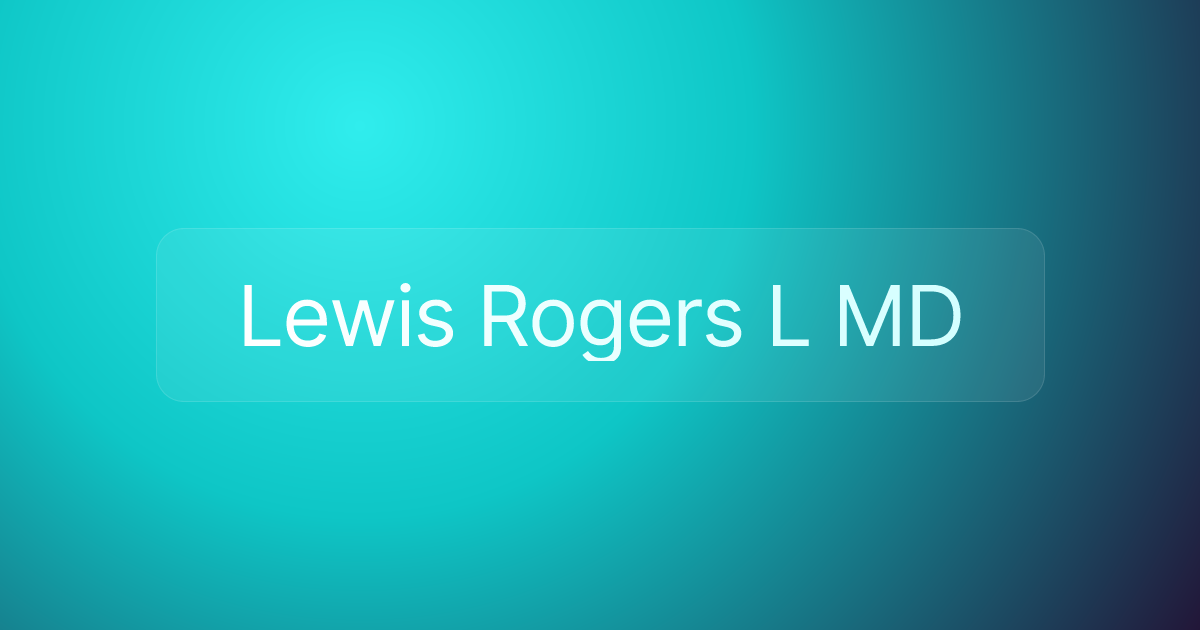 Lewis Rogers L MD