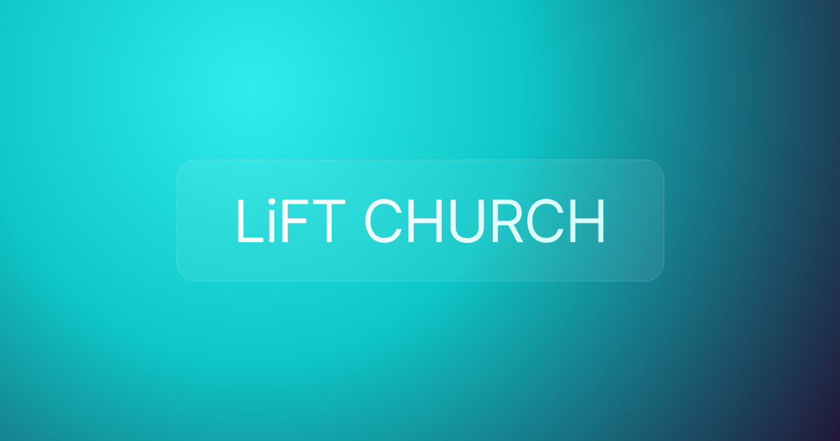 LiFT CHURCH