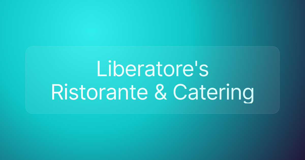 Liberatore's Ristorante & Catering