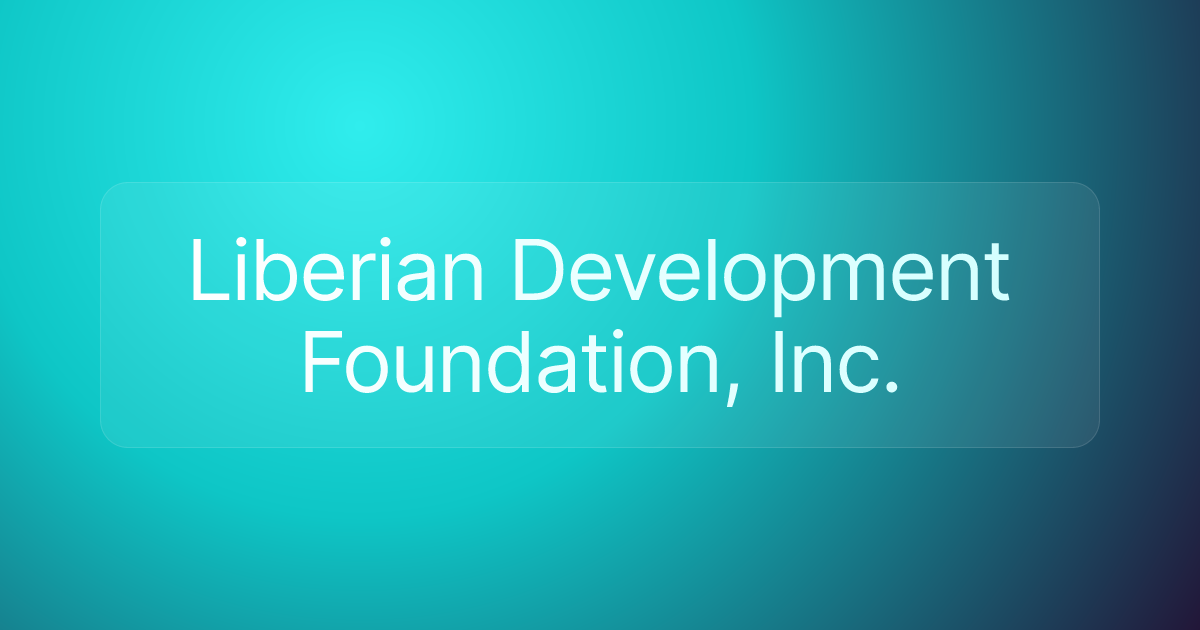 Liberian Development Foundation, Inc.