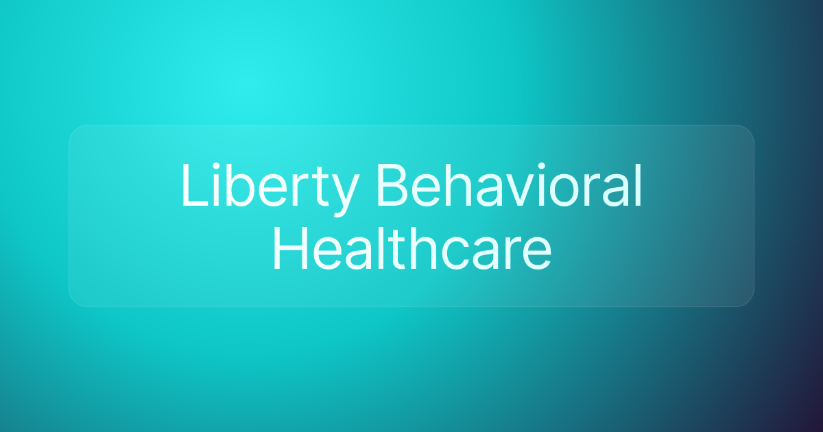 Liberty Behavioral Healthcare