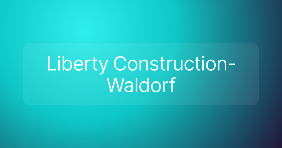 Liberty Construction-Waldorf