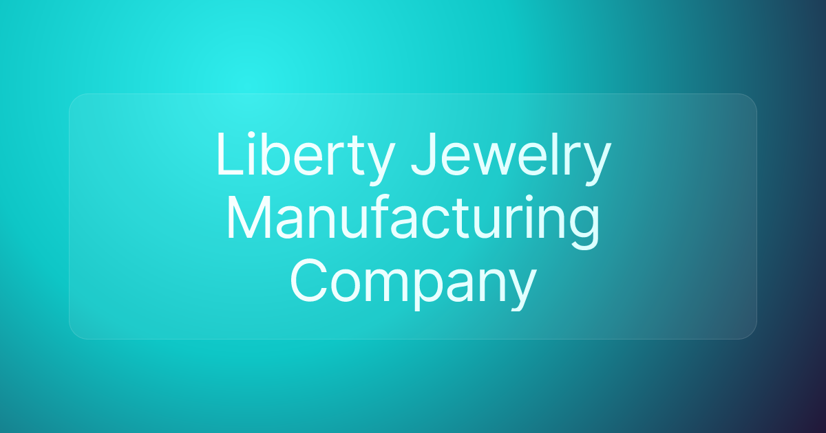 Liberty Jewelry Manufacturing Company