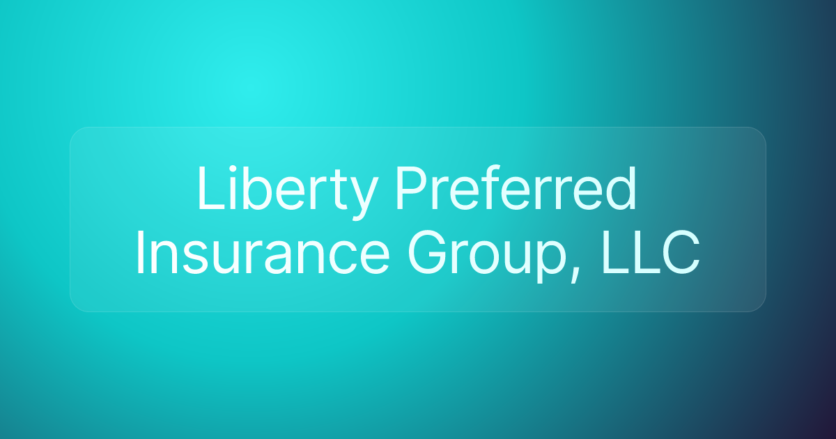 Liberty Preferred Insurance Group, LLC