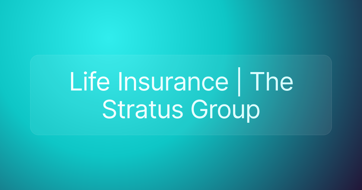 Life Insurance | The Stratus Group