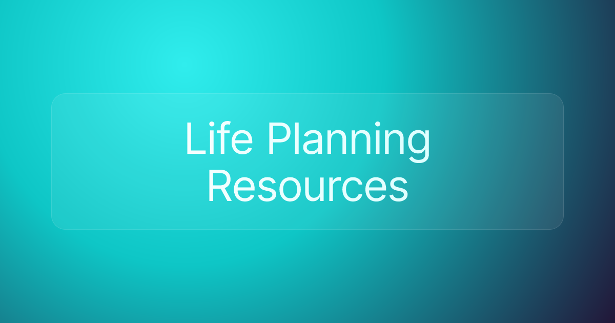 Life Planning Resources