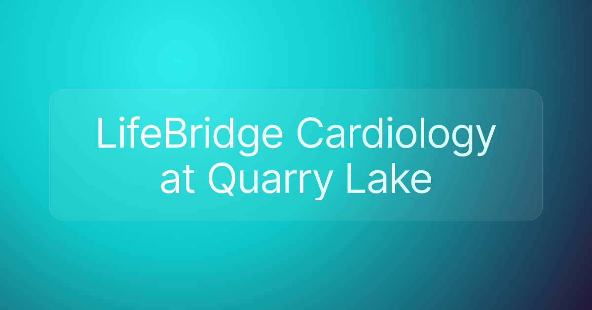 LifeBridge Cardiology at Quarry Lake