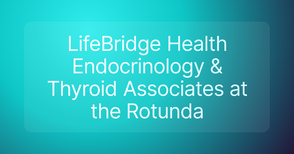 LifeBridge Health Endocrinology & Thyroid Associates at the Rotunda