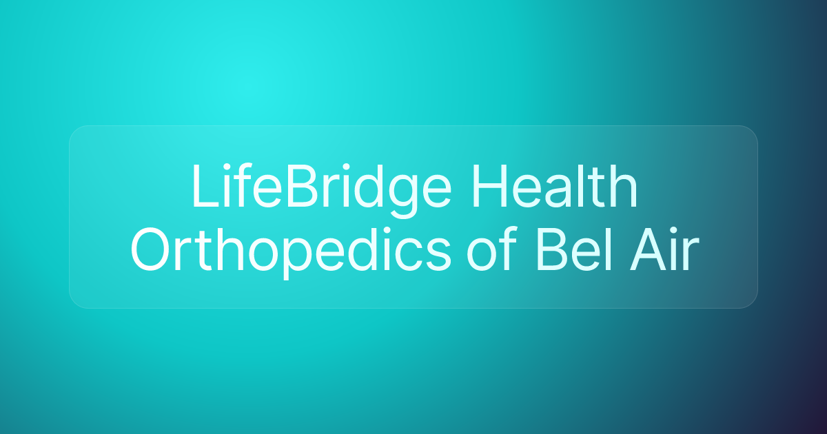 LifeBridge Health Orthopedics of Bel Air