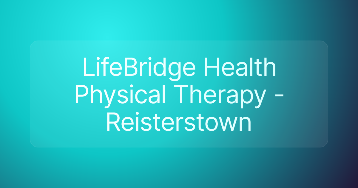 LifeBridge Health Physical Therapy - Reisterstown