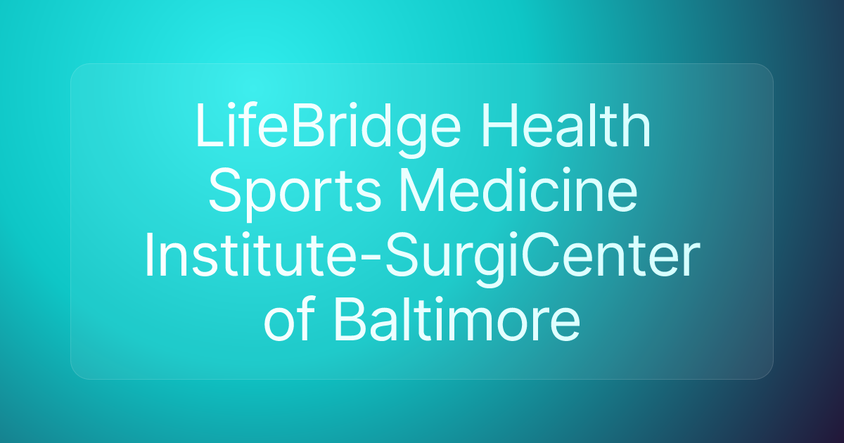 LifeBridge Health Sports Medicine Institute-SurgiCenter of Baltimore